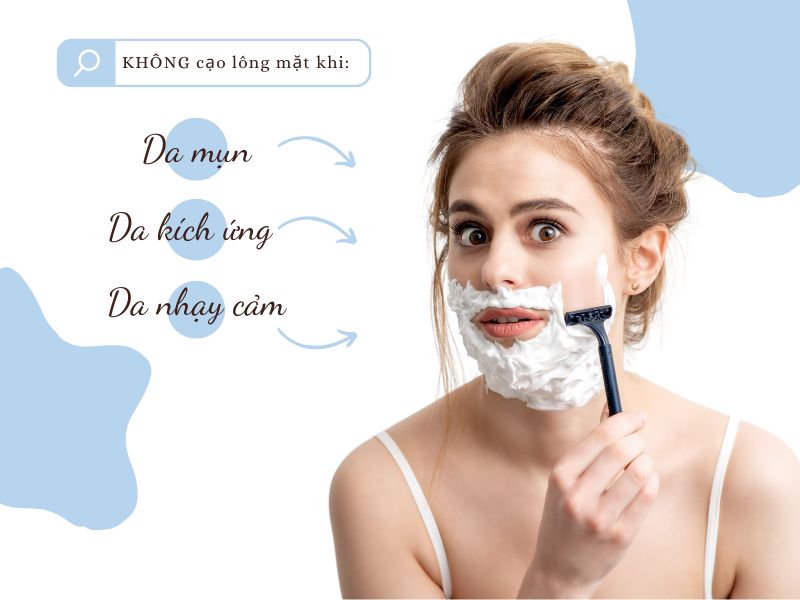 Không cạo lông mặt khi da bị mụn, da kích ứng hay nhạy cảm