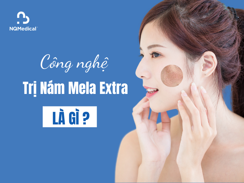 Công nghệ trị nám Mela Extra 8