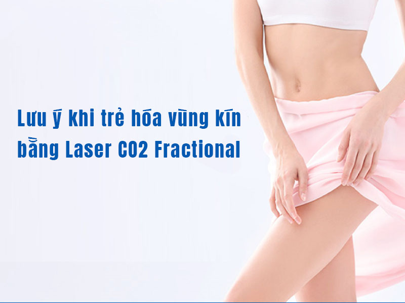 trẻ hóa vùng kín laser co2 fractional 9