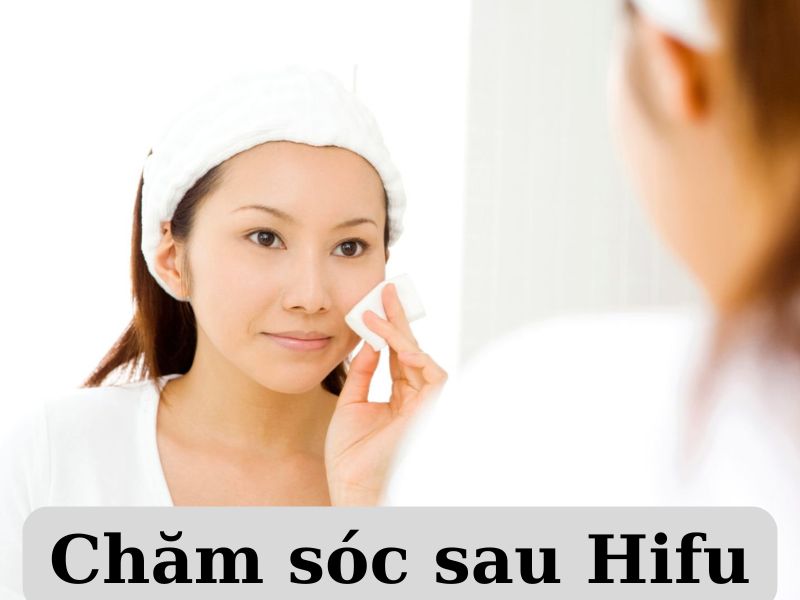 Chăm sóc sau Hifu - 1